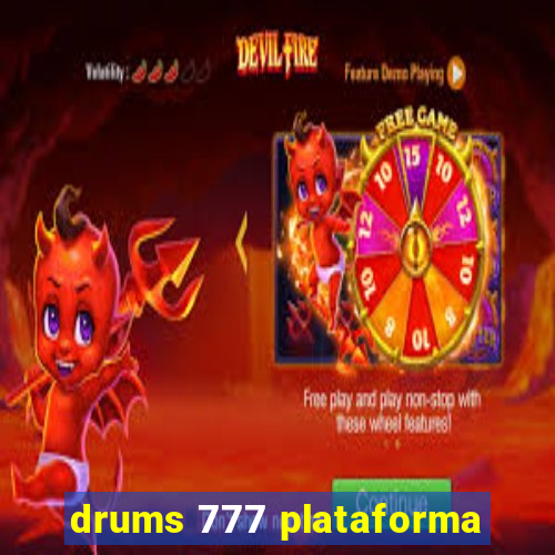 drums 777 plataforma